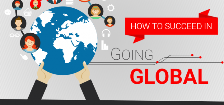 How to Succeed if your business is going global