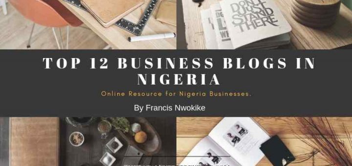 Top 12 Business Blogs in Nigeria