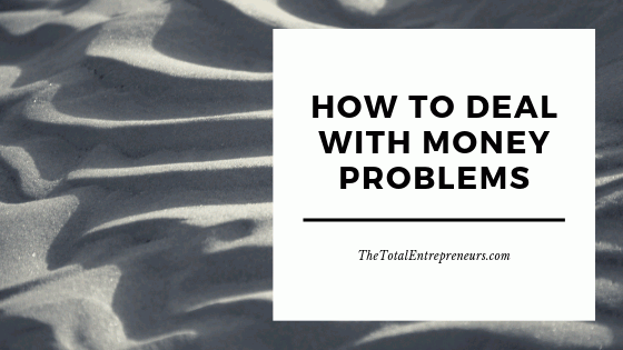 How to Deal with Money Problems