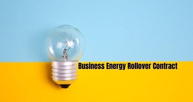 Why should businesses be wary of energy rollover contracts?