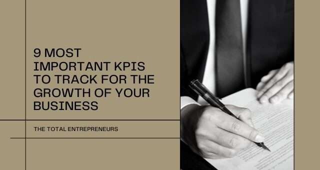 9 Most Important KPIs to Track for the Growth of your Business