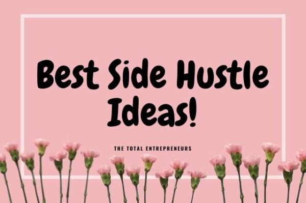 Best Side Hustle Ideas