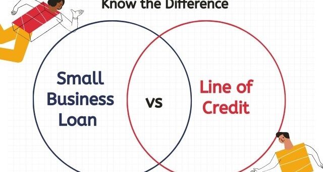 Differences Between a Small Business Loan and a Line of Credit
