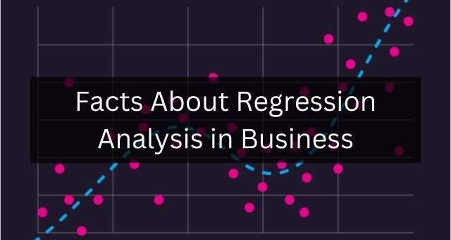 Facts About Regression Analysis