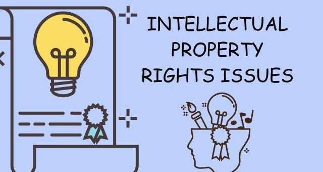 Intellectual Property Rights Issues