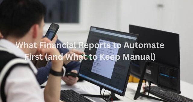 What Financial Reports to Automate First